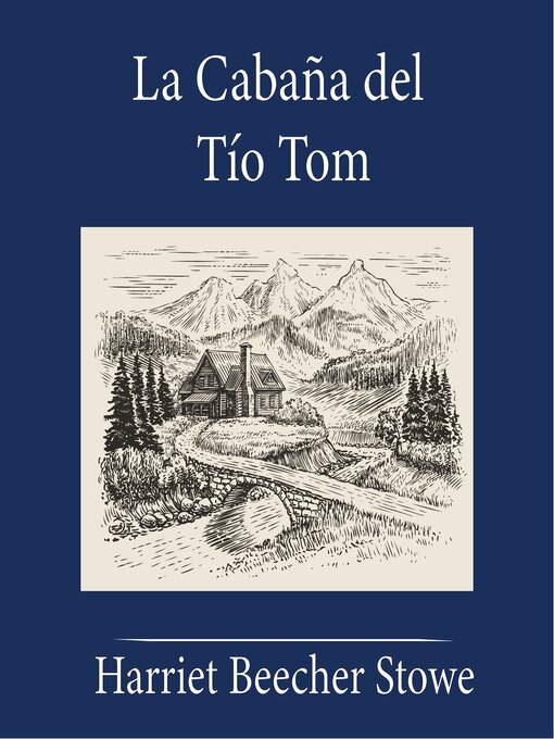 Title details for La Cabaña del Tío Tom by Harriet Beecher Stowe - Available
